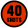 40 Shots
