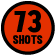 73 Shots